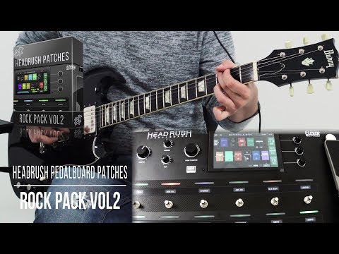 Headrush Pedalboard Patches | Rock Pack vol2 | Playthrough