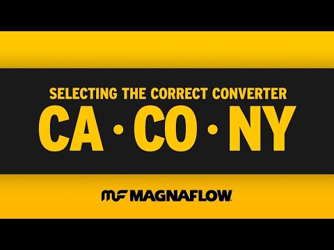 How to Select the Correct Catalytic Converter - California, Colorado and New York | MagnaFlow