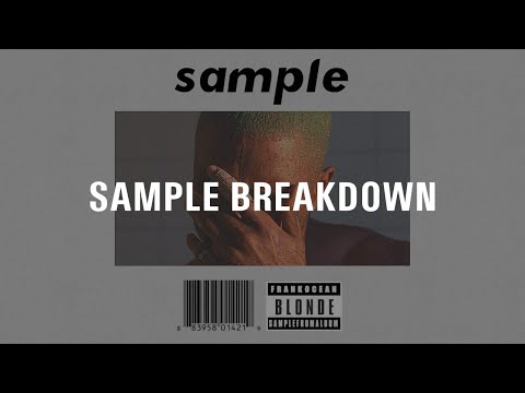 Sample From Album : Blonde - Frank Ocean (Full Album)