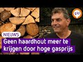Geen haardhout meer te krijgen door hoge gasprijs