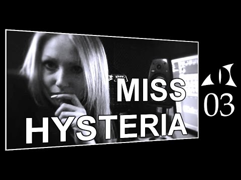 Miss Hysteria - Vlog 03