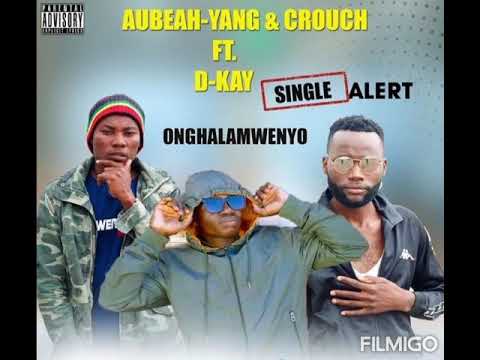 Onkalamwenyo: Aubeah-yang ft crouch the first and d-kay
