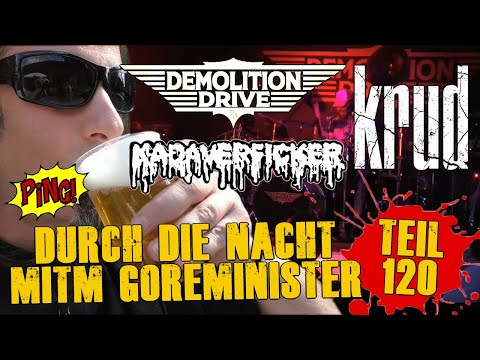 Durch die Nacht mitm Goreminister - Teil 120 (feat. Krud, Demolition Drive & Kadaverficker)