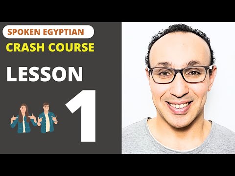 Spoken Egyptian 101: Introductory Egyptian Arabic Crash Course for Beginners - Lesson 1