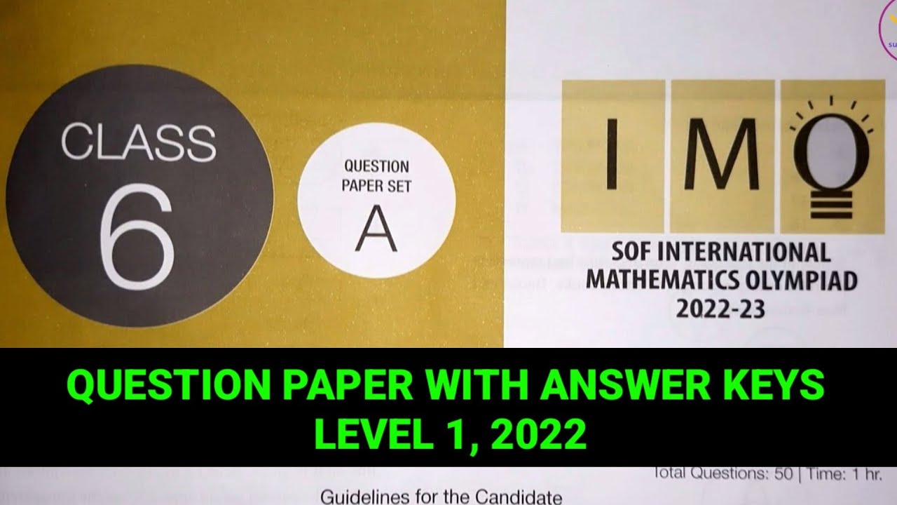 IMO 2022 - 23, Class 6,  Level 1, Question Paper With Answer Keys/ SOF IMO 2022, Class VI