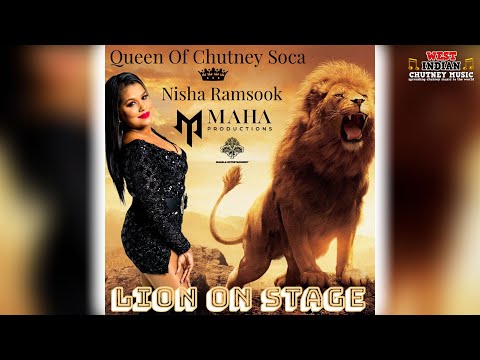 Nisha Ramsook - Lion On Stage (2022 Chutney Soca)