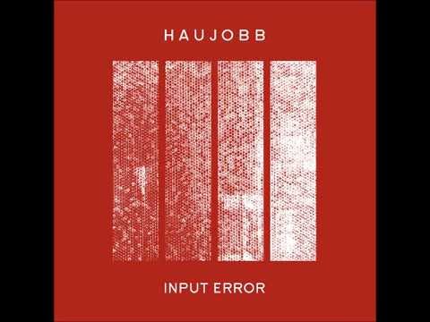 Haujobb - Input Error (The Horrorist Remix)