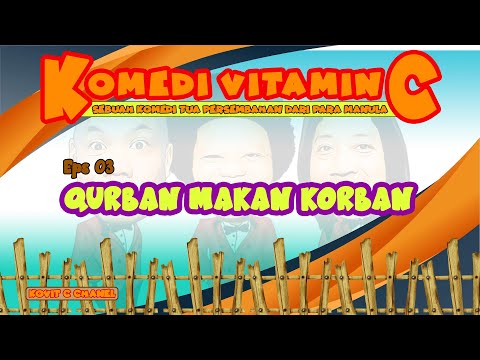 komedi-vitamin-c-eps-03-qurban-makan-korban