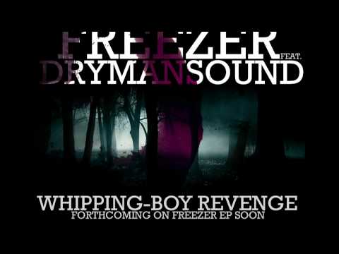 Freezer feat. Drymansound - Whipping Boy Revenge