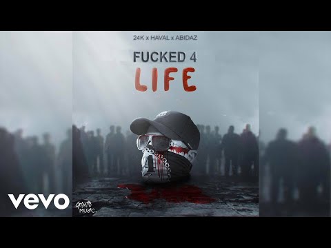 24K x HAVAL x ABIDAZ - FUCKED 4 LIFE | GMTV
