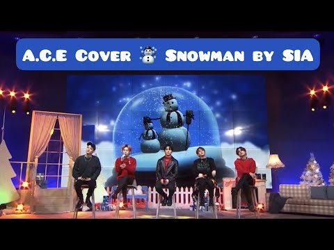 A.C.E cover Snowman by Sia (with lyrics)