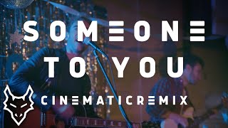Someone To You - BANNERS | FHP Cinematic Remix