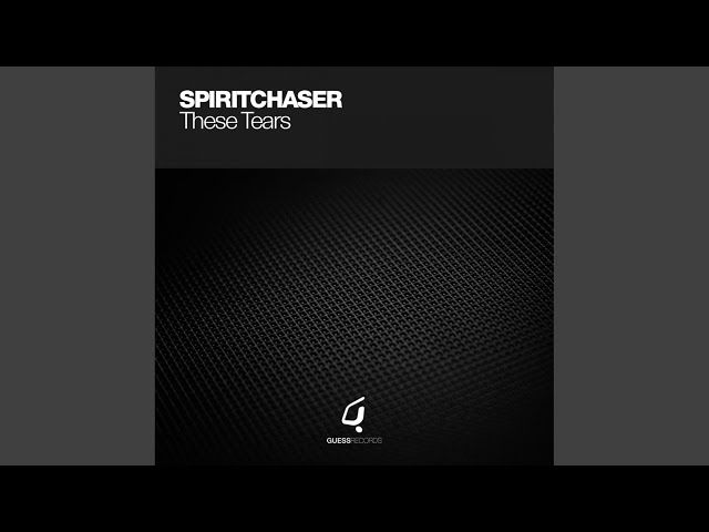 Spiritchaser – These Tears (Remix Stems)