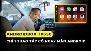 Android Box ô tô Texpad TP650 - Biến màn hình nguyên bản thành màn Android CHỈ VỚI 1 THAO TÁC