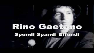 Rino Gaetano - Spendi Spandi Effendi