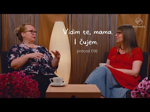 Vidim te mama Tanja Olear Gojić - Evo ruka podcast E06