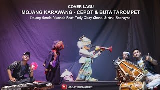 Download lagu MOJANG KARAWANG - CEPOT & TOROMPET | Dalang Senda Riwanda feat Tedy Oboy dan Arul Sabrayna mp3