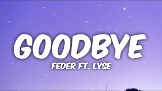Feder ft. Lyse - Goodbye (slowed) Tiktok Song