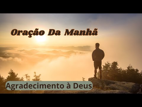 Oração da Manhã- Agradecimento à Deus