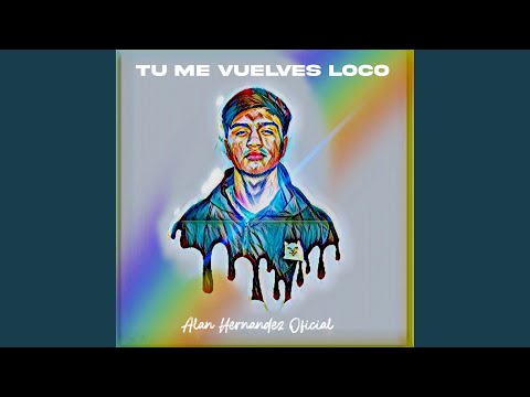 Tú Me Vuelves Loco