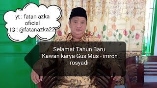 Download lagu Puisi Gus Mus 'Selamat Tahun Baru Kawan' - Imron Rosyadi mp3 Download lagu Puisi Gus Mus 'Selamat Tahun Baru Kawan' - Imron Rosyadi mp3