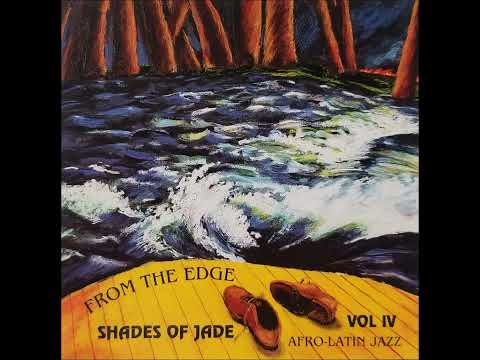 Shades Of Jade - From The Edge (Latin Jazz) 1994