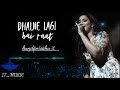 Dhalne Lagi Hai Raat Inteha Kundan Sahu IT Music 2020