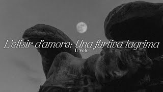 Il Volo — L&#39;elisir d&#39;amore: Una furtiva lagrima [SUB ESP/LYRICS]