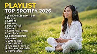 Download lagu TOP HITS SPOTIFY 2026 || Paling Enak Di Dengar || Sedia Aku Sebelum Hujan ||  mp3