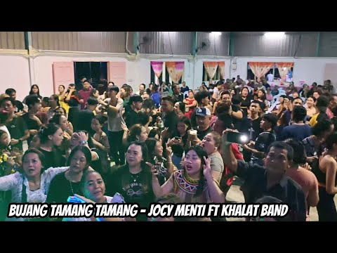 BUJANG TAMANG TAMANG - JOCY MENTI FT KHALAT BAND