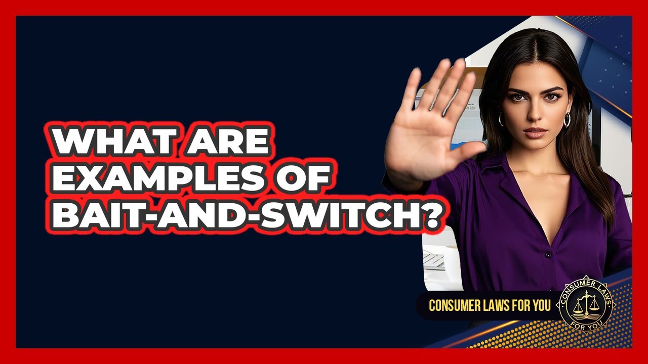 What Are Examples Of Bait-And-Switch?