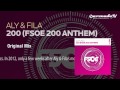 Aly & Fila - 200 (Original Mix) (FSOE 200 Anthem ...