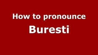 How to pronounce Buresti