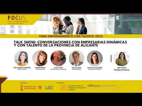 Debate coloquio: Emprendimiento femenino en clave startup | Foro Emprendimiento con Talento 2022