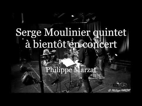 Teaser Serge Moulinier Quintet