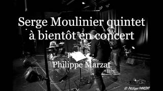Teaser Serge Moulinier Quintet