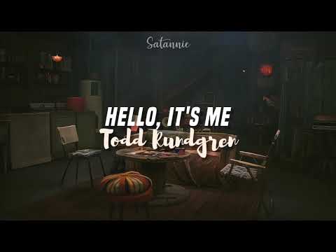 Hello, It's me - Todd Rundgren (lyrics/letra)