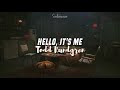 Hello, It's me - Todd Rundgren (lyrics/letra)