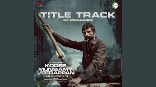 Koose Munisamy Veerappan - Title Track (From  Koos
