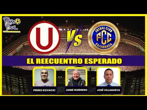 #ENVIVO UNIVERSITARIO DE DEPORTES VS FC CAJAMARCA - TORNEO APERTURA FECHA 5 #LIGA1