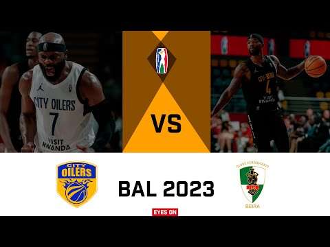 BAL 2023: City Oilers vs Ferroviario Beira