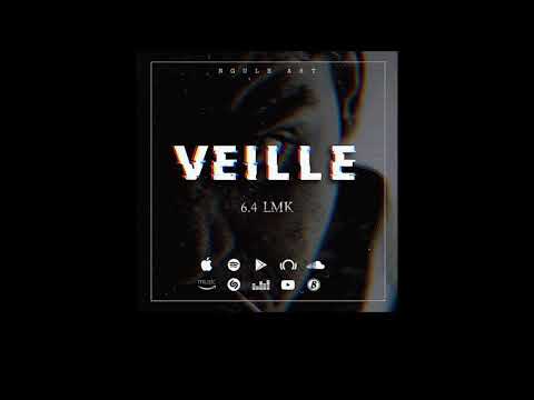 6.4 LMK - Veille (Audio Officiel)