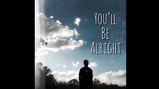 You'll Be Alright Music Video