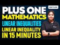 Plus One Maths Linear Inequalities In 15 Minutes Xylem Plus One