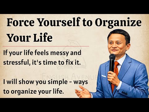 How to Organize Your Life - Make Your Life So Much Better || Graded Reader || Improve Your English✅️
