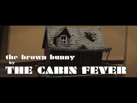 The Cabin Fever - The Brown Bunny (Live In-Studio)