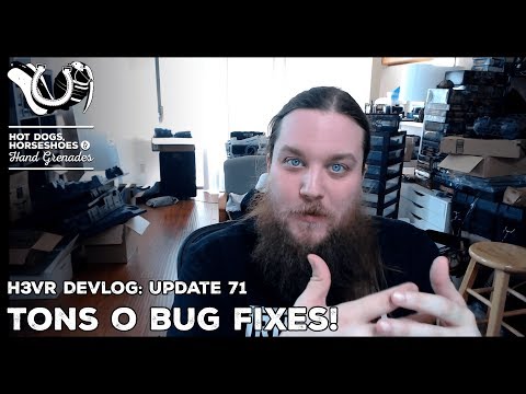 H3VR Early Access Update 71! Tons O Bug Fixes!