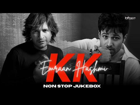 K.K X Emraan Hashmi Mashup (Non-Stop Jukebox) | Lo-fi 2307 | [Bollywood Lofi] #kkforever