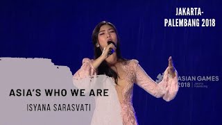 Isyana Sarasvati - Asia&#39;s Who We Are | Jakarta-Palembang 2018 Asian Games Closing Ceremony