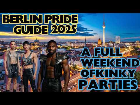 A Weekend Full of Kinky Parties in Berlin CSD: Pride Guide 2025